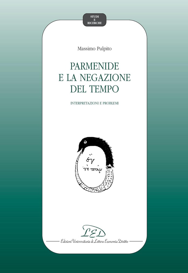Parmenide e la negazione del tempo - Librerie.coop Parmenide e la negazione del tempo - Librerie.coop