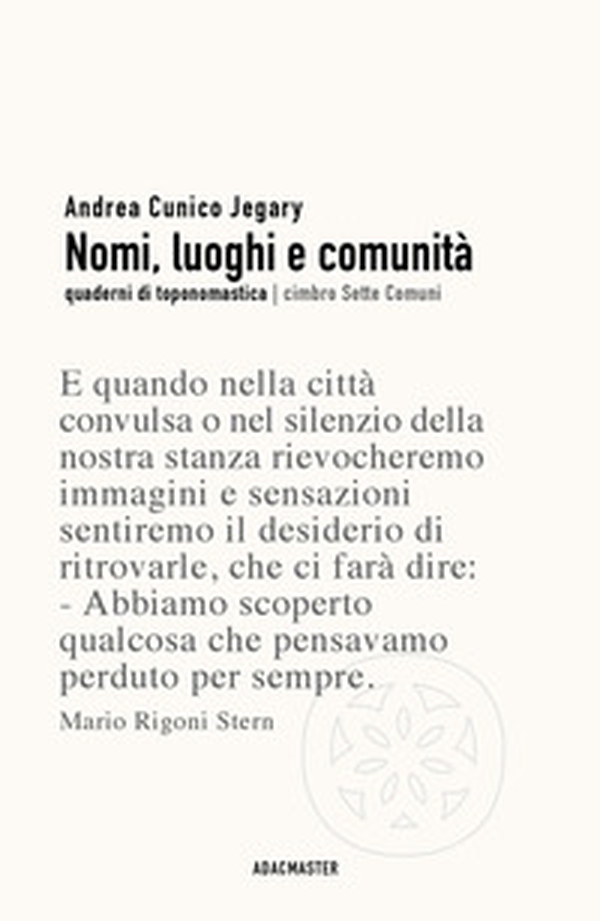 Nomi, luoghi e comunità. Quaderni di toponomastica cimbro Sette Comuni - Librerie.coop Nomi, luoghi e comunità. Quaderni di toponomastica cimbro Sette Comuni - Librerie.coop