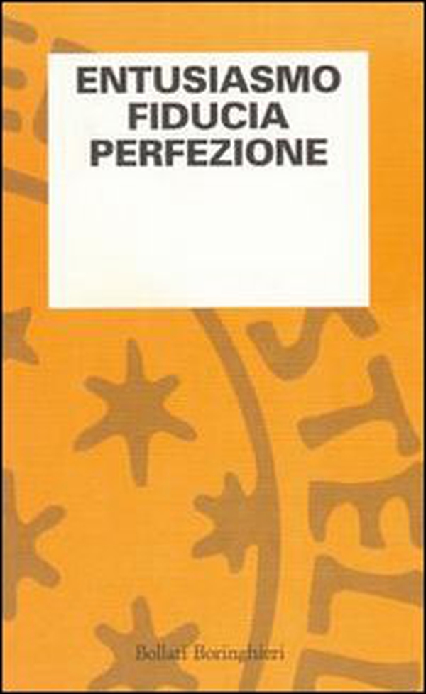 Entusiasmo, fiducia, perfezione - Librerie.coop Entusiasmo, fiducia, perfezione - Librerie.coop