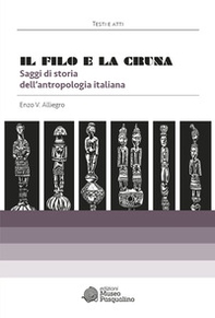 Il filo e la cruna. Saggi di storia dell'antropologia italiana - Librerie.coop