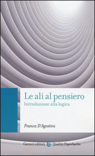 Le ali al pensiero. Introduzione alla logica - Librerie.coop