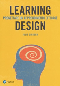 Learning design. Progettare un apprendimento efficace - Librerie.coop
