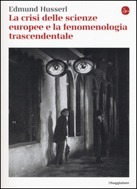 La crisi delle scienze europee e la fenomenologia trascendentale - Librerie.coop