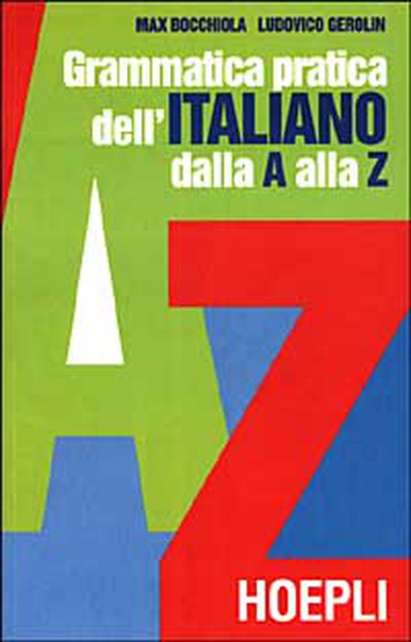 Grammatica pratica dell'italiano dalla A alla Z - Librerie.coop Grammatica pratica dell'italiano dalla A alla Z - Librerie.coop