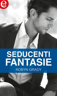 Seducenti fantasie (eLit) - Librerie.coop Seducenti fantasie (eLit) - Librerie.coop