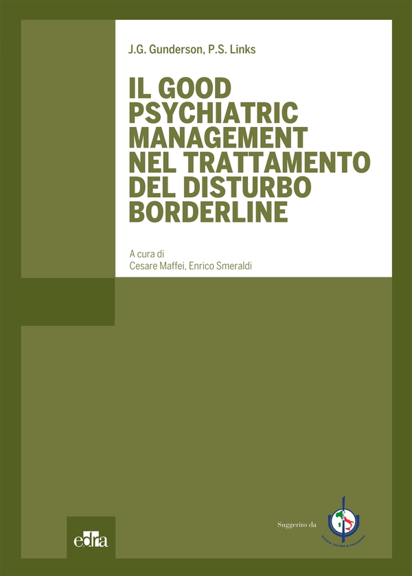 Good Psychiatric Management nel trattamento del disturbo borderline - Librerie.coop Good Psychiatric Management nel trattamento del disturbo borderline - Librerie.coop