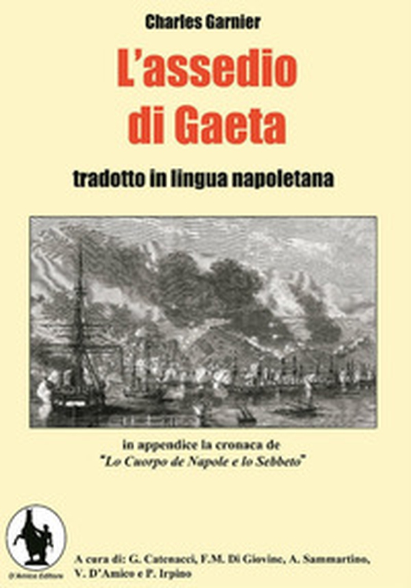 L'assedio di Gaeta. Testo napoletano e italiano - Librerie.coop