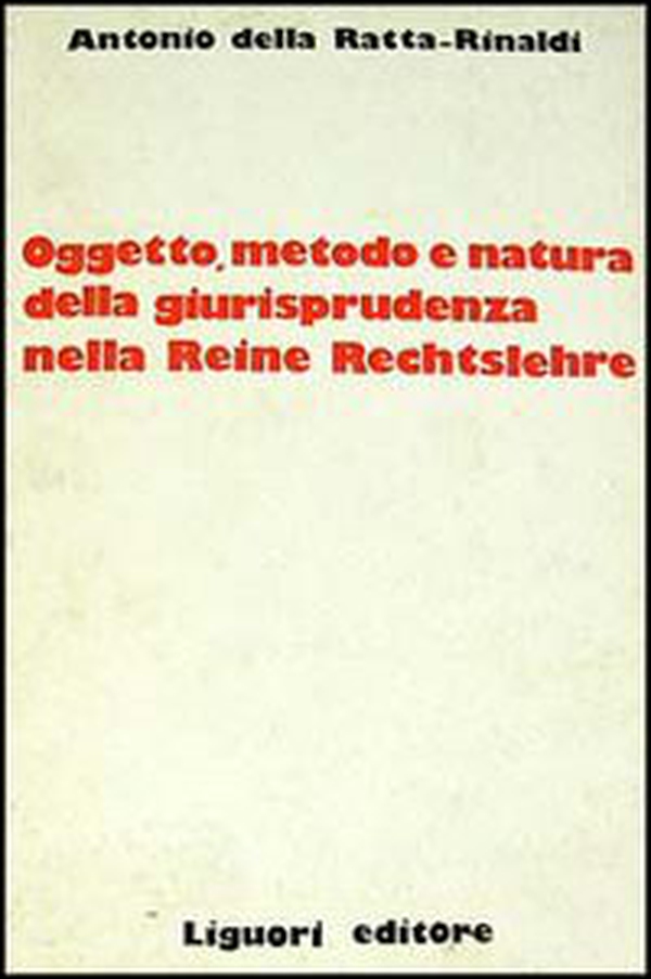 Oggetto, metodo e natura della giurisprudenza nella Reine Rechtslehre - Librerie.coop Oggetto, metodo e natura della giurisprudenza nella Reine Rechtslehre - Librerie.coop