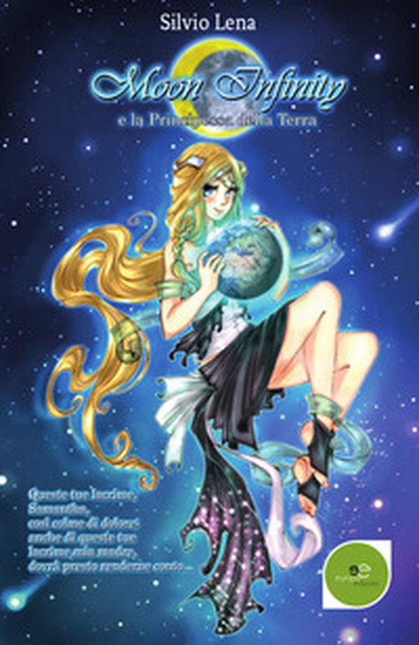 Moon Infinity e la principessa della terra - Librerie.coop Moon Infinity e la principessa della terra - Librerie.coop