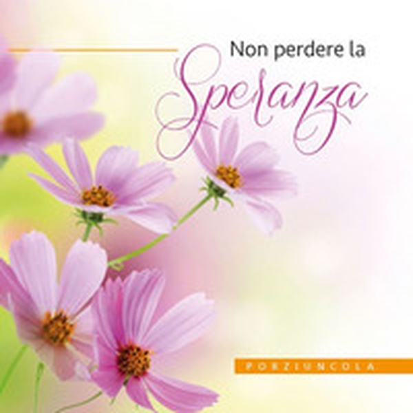Non perdere la speranza - Librerie.coop Non perdere la speranza - Librerie.coop