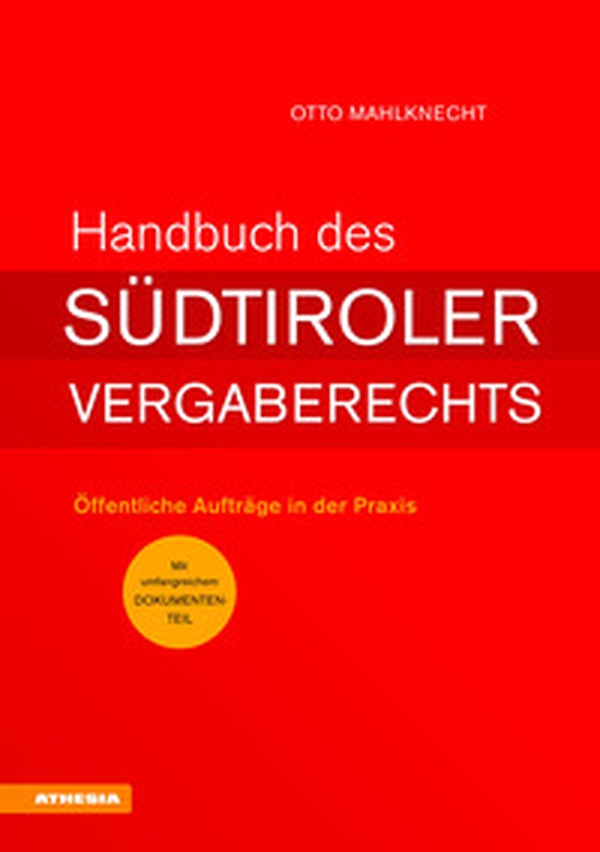 Handbuch des Südtiroler Vergaberechts. Öffentliche Aufträge in der Praxis - Librerie.coop Handbuch des Südtiroler Vergaberechts. Öffentliche Aufträge in der Praxis - Librerie.coop