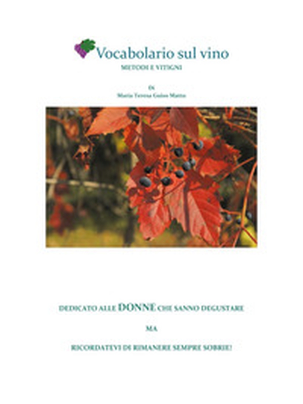 Vocabolario sul vino. Metodi e vitigni - Librerie.coop Vocabolario sul vino. Metodi e vitigni - Librerie.coop