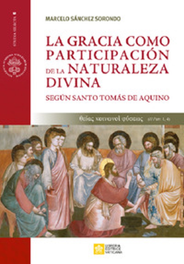 La gracia como participación de la naturaleza divina. Según santo tomás de aquino - Librerie.coop La gracia como participación de la naturaleza divina. Según santo tomás de aquino - Librerie.coop