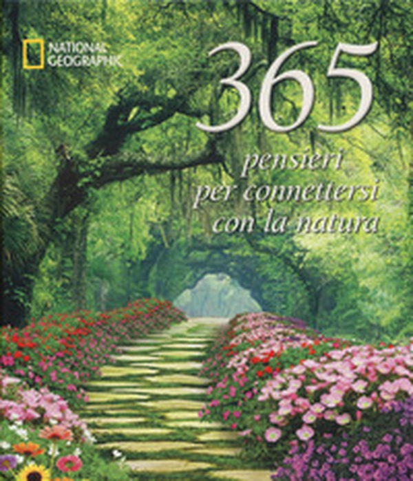 365 pensieri per connettersi con la natura - Librerie.coop 365 pensieri per connettersi con la natura - Librerie.coop