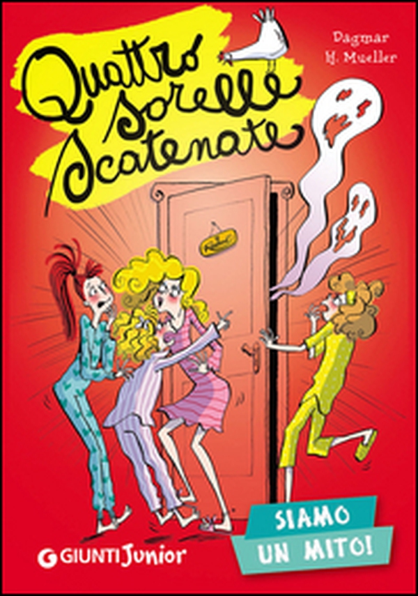 Siamo un mito! Quattro sorelle scatenate - Librerie.coop Siamo un mito! Quattro sorelle scatenate - Librerie.coop