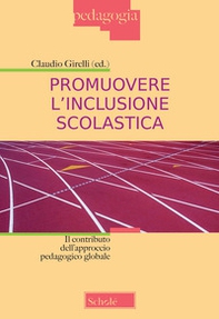 Promuovere l'inclusione scolastica. Il contributo dell'approccio pedagogico globale - Librerie.coop
