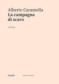 La campagna di scavo. Antologia - Librerie.coop La campagna di scavo. Antologia - Librerie.coop