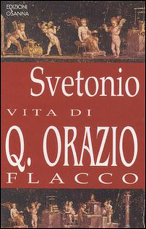 Vita di Q. Orazio Flacco - Librerie.coop Vita di Q. Orazio Flacco - Librerie.coop