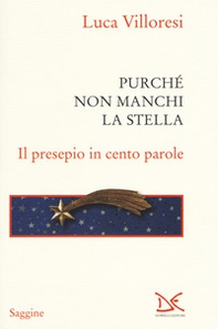 Purché non manchi la stella. Il presepio in cento parole - Librerie.coop
