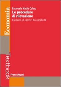 Le procedure di rilevazione. Elementi ed esercizi di contabilità - Librerie.coop