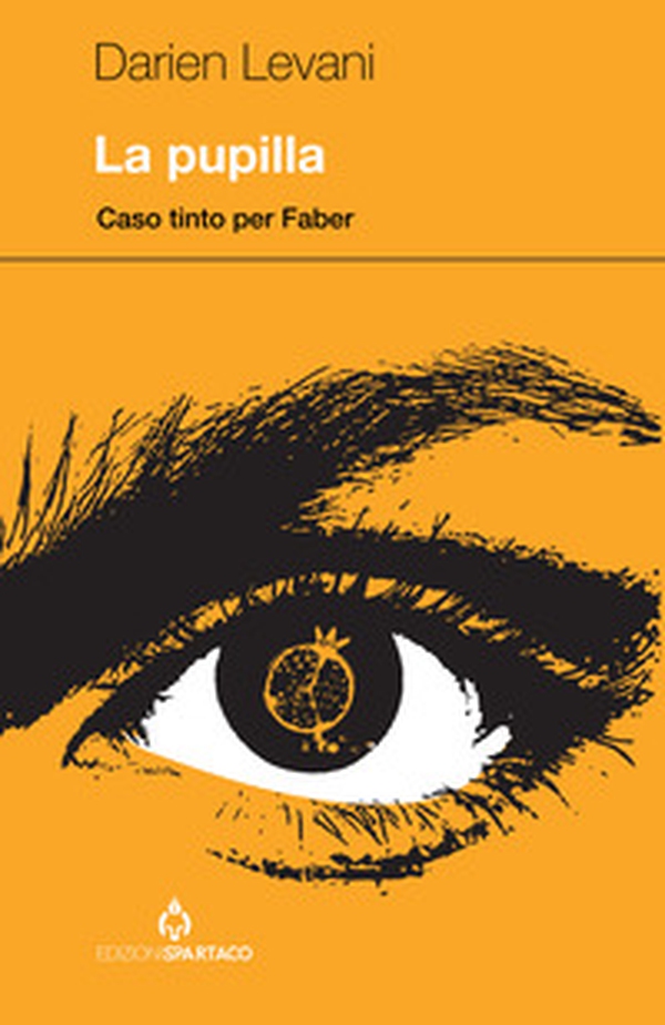 La pupilla. Caso tinto per Faber - Librerie.coop