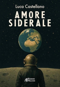 Amore siderale - Librerie.coop