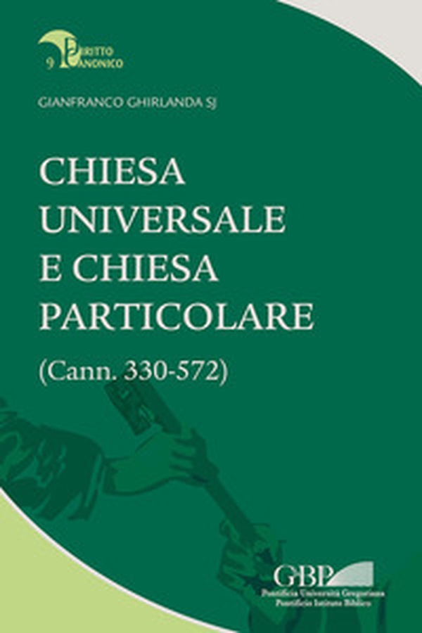 Chiesa universale e Chiesa particolare (Cann. 330-572) - Librerie.coop Chiesa universale e Chiesa particolare (Cann. 330-572) - Librerie.coop