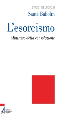 L' esorcismo. Ministero della consolazione - Librerie.coop