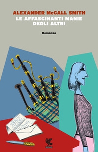 Le affascinanti manie degli altri - Librerie.coop Le affascinanti manie degli altri - Librerie.coop