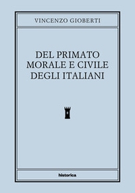 Del primato morale e civile degli italiani - Librerie.coop