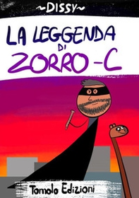 La leggenda di zorro-c - Librerie.coop La leggenda di zorro-c - Librerie.coop