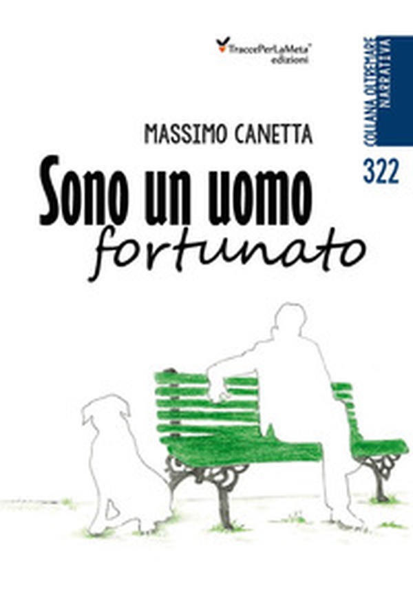 Sono un uomo fortunato - Librerie.coop Sono un uomo fortunato - Librerie.coop