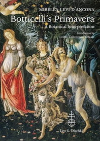 Botticelli's «Primavera». A botanical interpretation - Librerie.coop