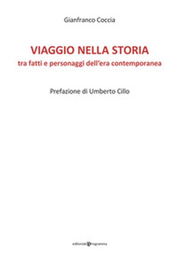 Viaggio nella Storia tra fatti e personaggi dell'epoca contemporanea - Librerie.coop