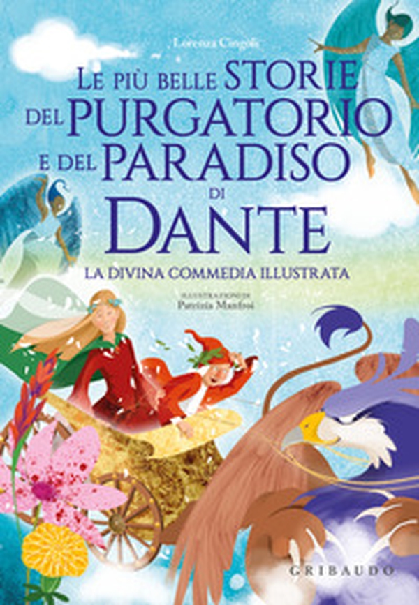 Le più belle storie del Purgatorio e del Paradiso di Dante. La Divina Commedia - Librerie.coop Le più belle storie del Purgatorio e del Paradiso di Dante. La Divina Commedia - Librerie.coop