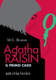 Il primo caso. Agatha Raisin - Librerie.coop Il primo caso. Agatha Raisin - Librerie.coop