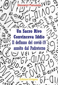 Un sacro rivo convinceva Iddio. Il deflusso del Covid-19 assolto dal Padreterno - Librerie.coop