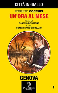 Un'ora al mese. I casi dei Eugenio De Simone e del commissario Giordano - Librerie.coop