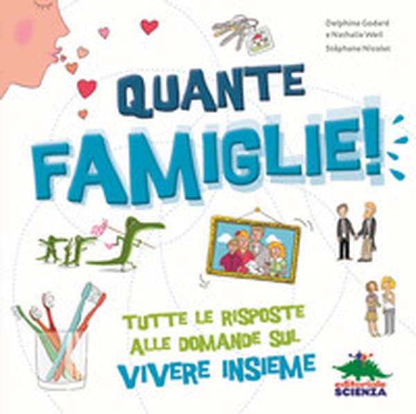 Quante famiglie! Tutte le risposte alle domande sul vivere insieme - Librerie.coop Quante famiglie! Tutte le risposte alle domande sul vivere insieme - Librerie.coop