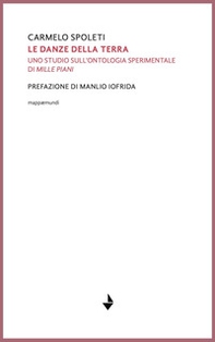 Le danze della terra. Uno studio sull'ontologia sperimentale di «Mille piani» - Librerie.coop