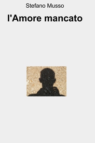 L'Amore mancato - Librerie.coop