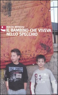 Il bambino che viveva nello specchio - Librerie.coop Il bambino che viveva nello specchio - Librerie.coop