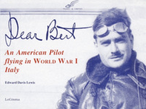 Dear Bert. An American pilot flying in world war I Italy - Librerie.coop Dear Bert. An American pilot flying in world war I Italy - Librerie.coop