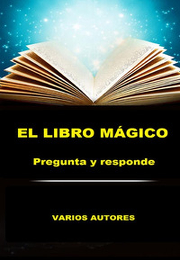 El libro mágico. Pregunta y responde - Librerie.coop El libro mágico. Pregunta y responde - Librerie.coop