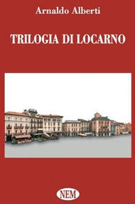 Trilogia di Locarno - Librerie.coop Trilogia di Locarno - Librerie.coop