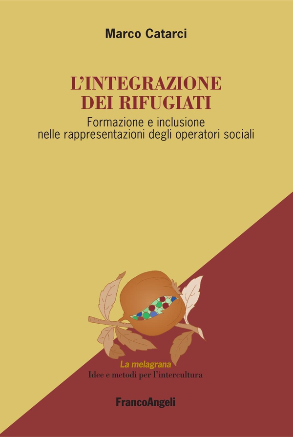 L'integrazione dei rifugiati. Formazione e inclusione nelle rappresentazioni degli operatori sociali - Librerie.coop L'integrazione dei rifugiati. Formazione e inclusione nelle rappresentazioni degli operatori sociali - Librerie.coop