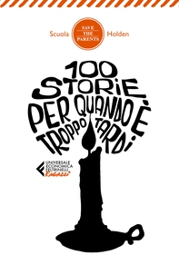 100 storie per quando è troppo tardi - Edizione ragazzi - Librerie.coop 100 storie per quando è troppo tardi - Edizione ragazzi - Librerie.coop