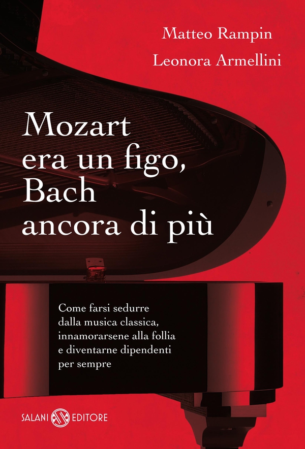 Mozart era un figo, Bach ancora di più - Librerie.coop Mozart era un figo, Bach ancora di più - Librerie.coop