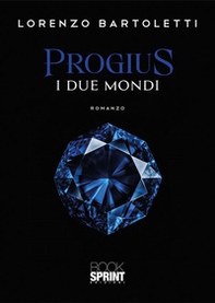 I due mondi. Progius - Librerie.coop