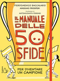 Il manuale delle 50 sfide per diventare un campione - Librerie.coop
